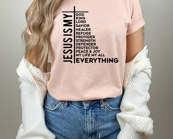 Jesus Is My Everything Shirt, Christian Shirt, Inspirational Shirt, Religious Shirt, Jesus is My King Shirt, Bible Verse Tee 1.jpg