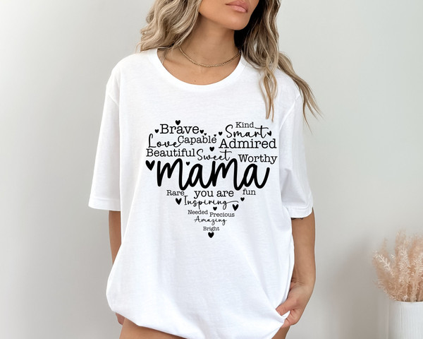 Mama Loved Shirt, Mothers Day Shirt, Mama You Are Capable Shirt, Mama You Are Kind Shirt, Mom You Beautiful Shirt, Mom You Funny Shirt.jpg