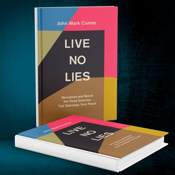 Live No Lies- Recognize and Resist the Three Enemies That Sabotage Your Peace by John Mark Comer.jpg