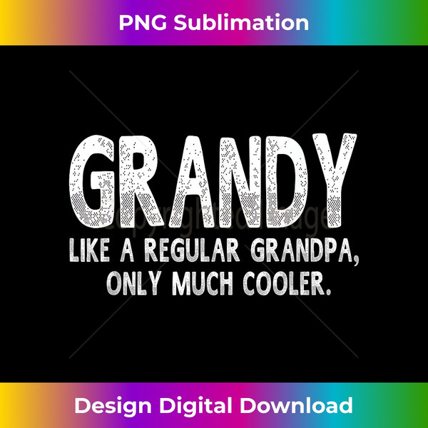 UW-20240114-14424_Grandy Definition Like Regular Grandpa Only Cooler Funny 1379.jpg