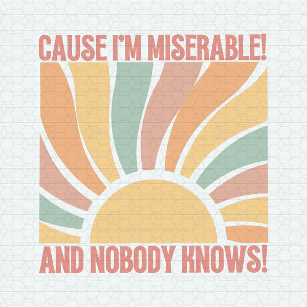 Cause I'm Miserable And Nobody Knows TTPD Album SVG.jpeg