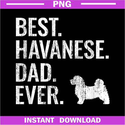 Best-Havanese-Dad-Ever--Cool-Dog-Owner-Gift-PNG-Download.jpg
