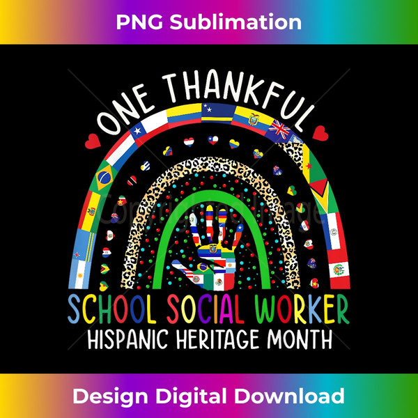 One Thankful School Social Worker Hispanic Heritage Month - Vibrant Sublimation Digital Download - Craft with Boldness and Assurance