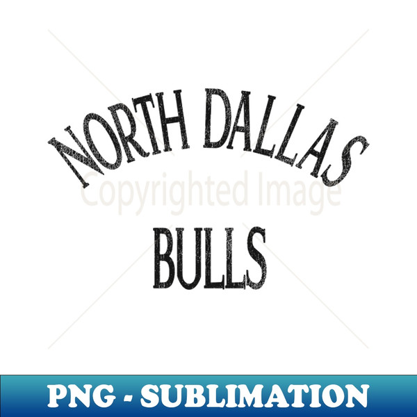 North Dallas Bulls Locker Room Tee - PNG Sublimation Digital Download