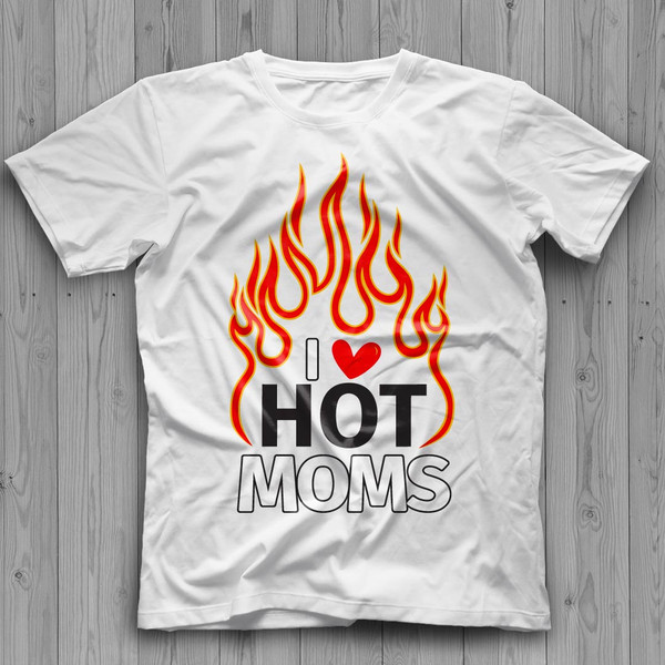 i love hot moms.jpg