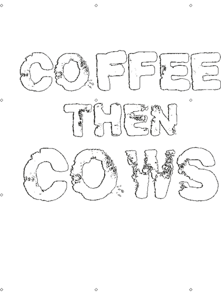 Coffee Then Cows. .png