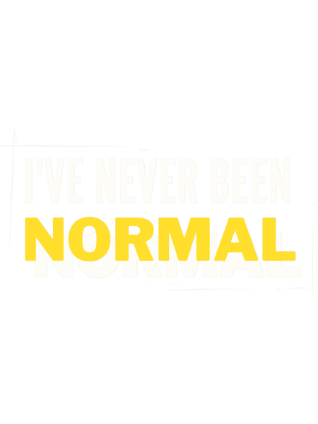 I_ve Never Been Normal Gift.png