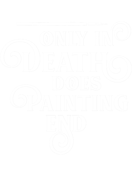 Only In Death Does Painting End Funny Wargaming.png