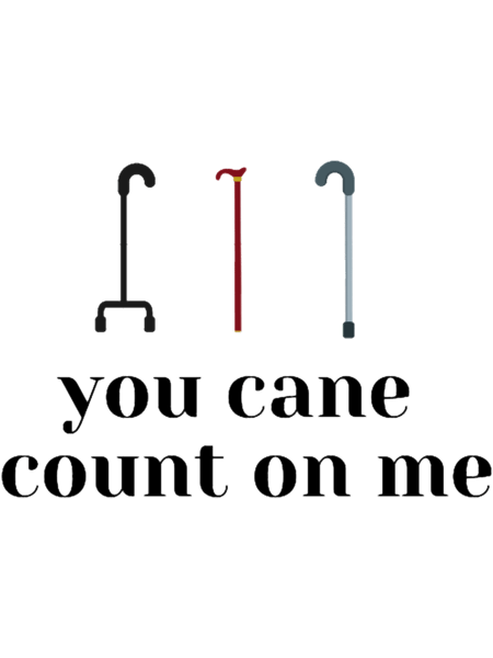 You Cane Count On Me.png
