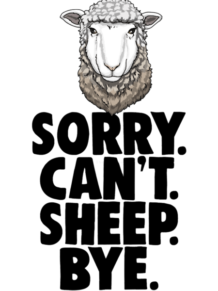 Sorry Cant Sheep Bye.png