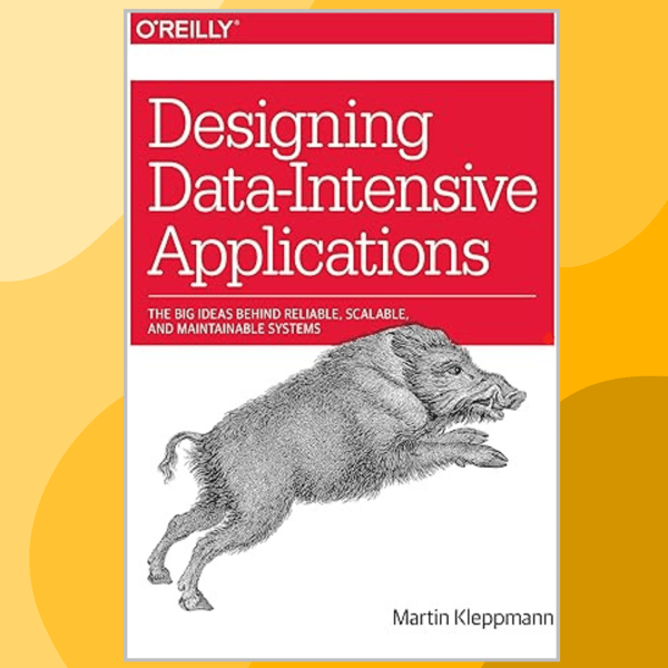 Martin-Kleppmann- Designing-Data-Intensive-Applications_The-Big-Ideas-Behind- Reliable,Scalable,-and-Mainta.png