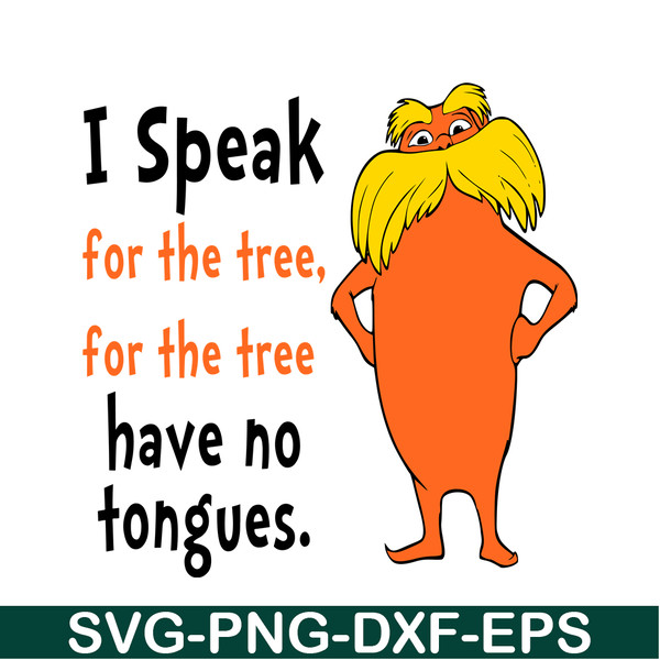 DS105122310-I speak SVG, Dr Seuss SVG, Dr. Seuss' the Lorax SVG DS105122310.png
