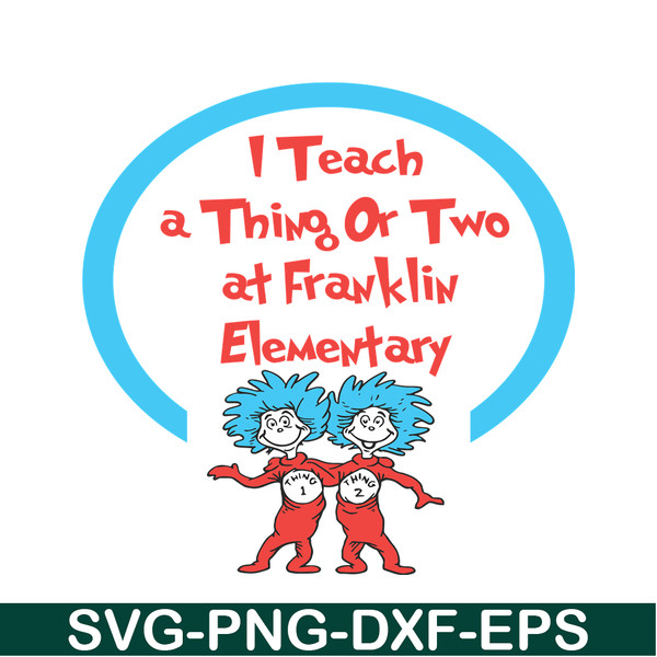 DS105122393-I Teach A Thing Or Two SVG, Dr Seuss SVG, Dr Seuss Quotes SVG DS105122393.png