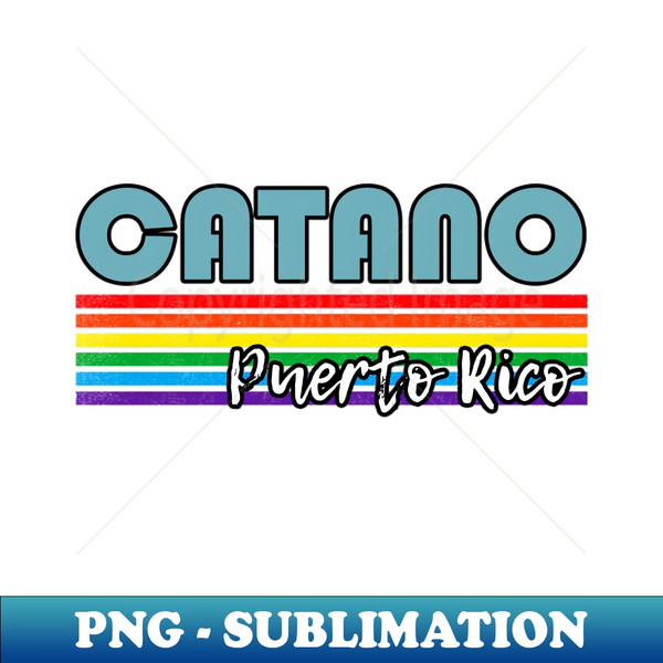 ZC-5171_Catano Puerto Rico Pride Shirt Catano LGBT Gift LGBTQ Supporter Tee Pride Month Rainbow Pride Parade 5554.jpg