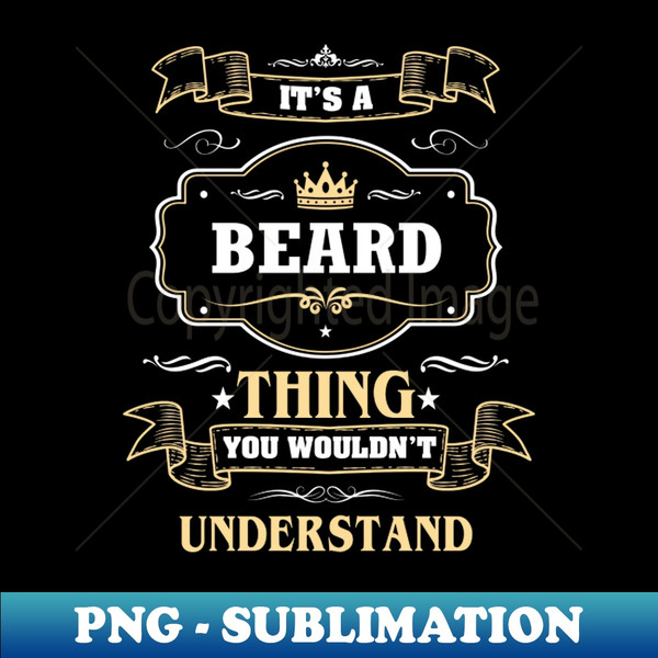 BZ-23314_It Is A Beard Thing You Wouldnt Understand 5806.jpg