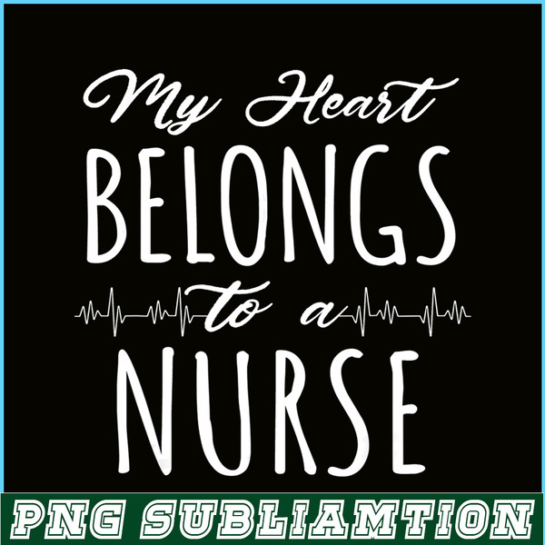 VLT21102336-My Hearts Belong To A Nurse PNG, Funny Valentine PNG, Valentine Holidays PNG.png