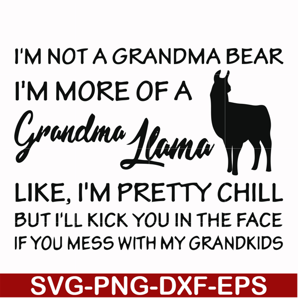 FN000441-I'm not a grandma bear I'm more of a grandma llama svg, png, dxf, eps file FN000441.jpg