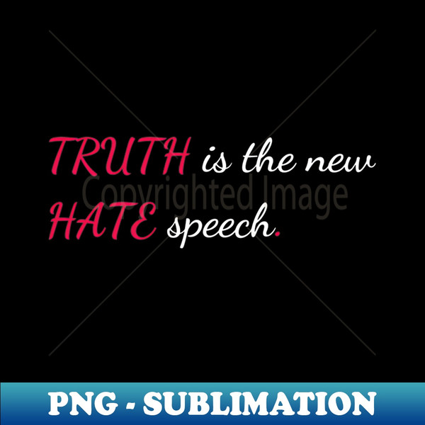 ZV-77058_TRUTH is the new HATE speech 1262.jpg