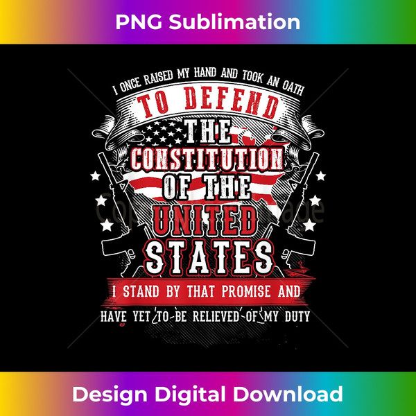 US Military Veteran Oath T-Shirts To Defend The Constitution - PNG Sublimation Digital Download