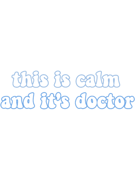 This is calm and it_s doctor(2).png