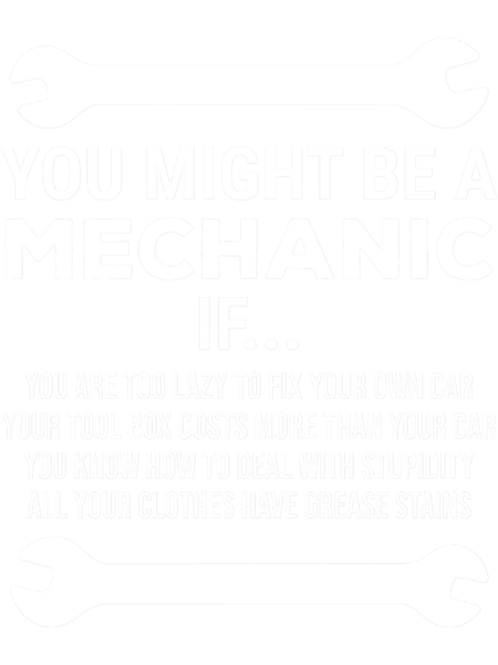 You Might Be A Mechanic If Funny Gift .png