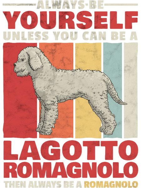 Lagotto Romagnolo be yourself a truffle dog saying .png
