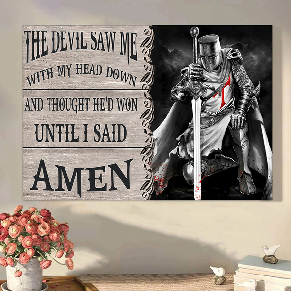 Warrior Of God – The Devil Saw Me With My Head Down, And Thought He’d Won Until I Said Amen 3.jpg