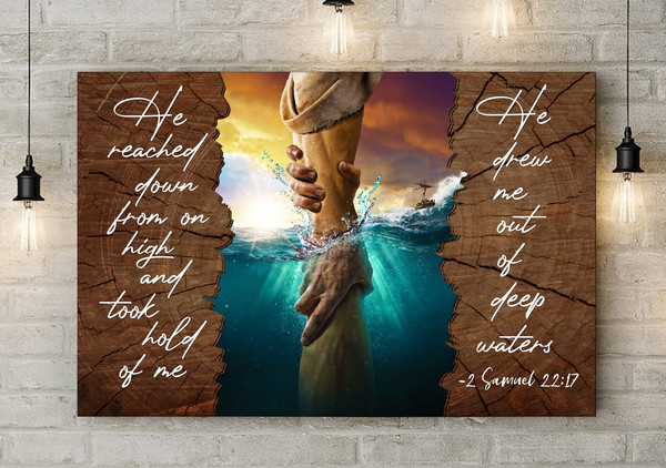 God Canvas Prints - Jesus Canvas Art - He Reached Down From On High 2 Samuel 2217 Bible Verse Wall Art Canvas - Gift For Christian.jpg