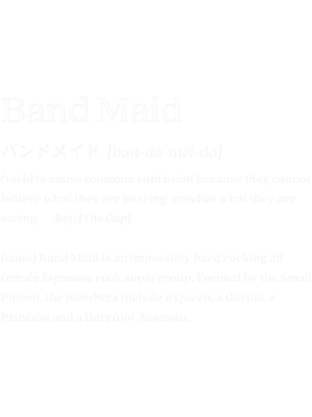 Band Maid Definitionwhite print .png