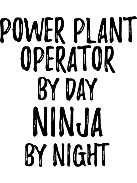 power plant operator gift ninja by day power plant operator by night funny gift ideas.png