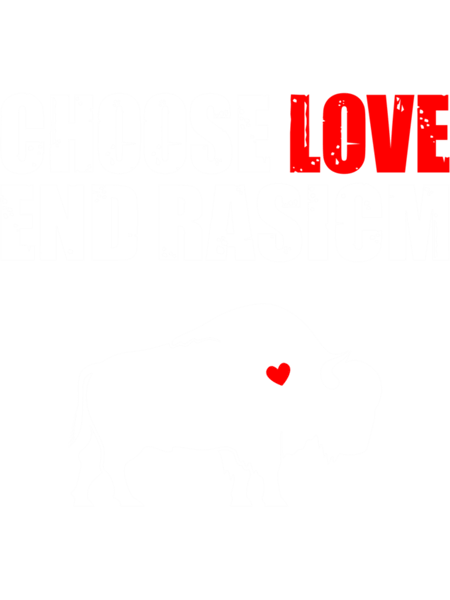 End Racism Choose Love Buffalo Strong Pray For Buffalo  .png