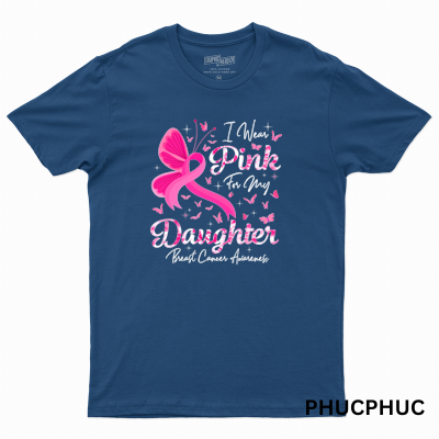 BC I Wear Pink For My Daughter Breast Cancer Awareness Support Cancer.png