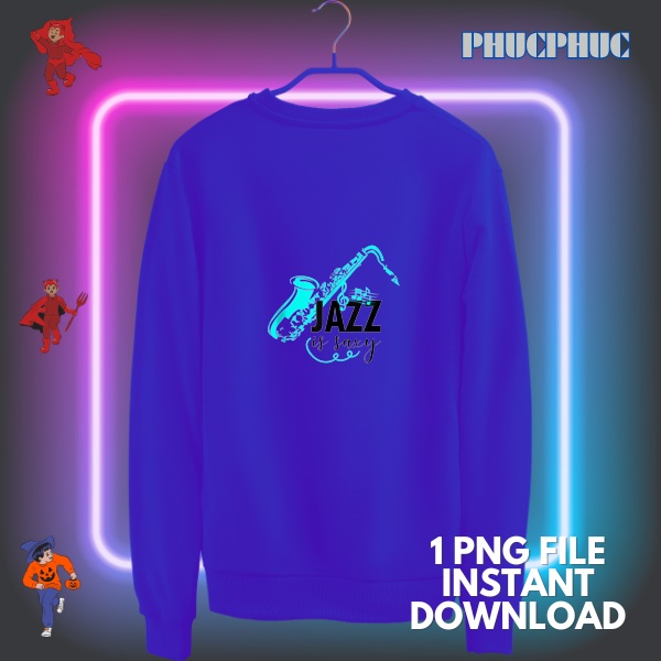 Funny Jazz Is Sax Pun Jazz Musician Jazz Music Lovers gift.png