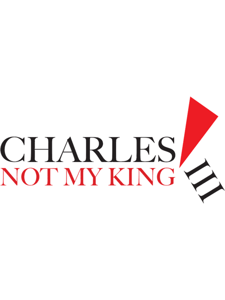 Charles III Not My King red wedge.png