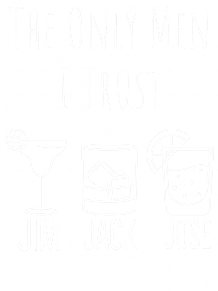 They Only Men I TrustFunny Drinking.png