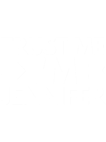 Trust me I m Jennifer Fitted Scoop .png