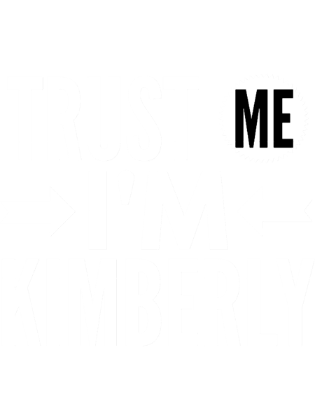Trust me I m Kimberly Fitted Scoop .png