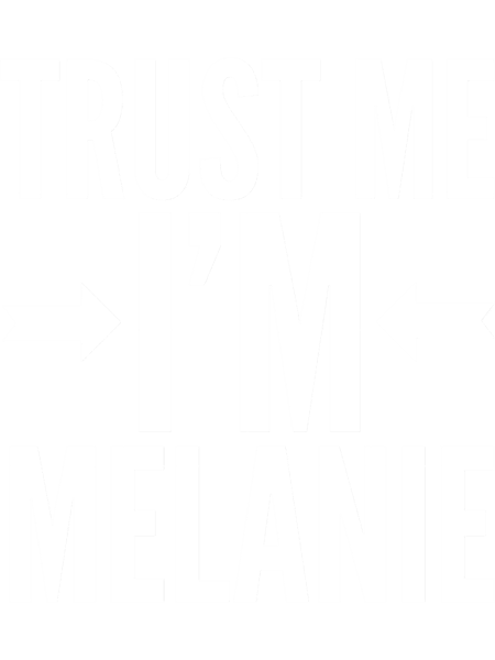 Trust me I m Melanie Fitted Scoop .png