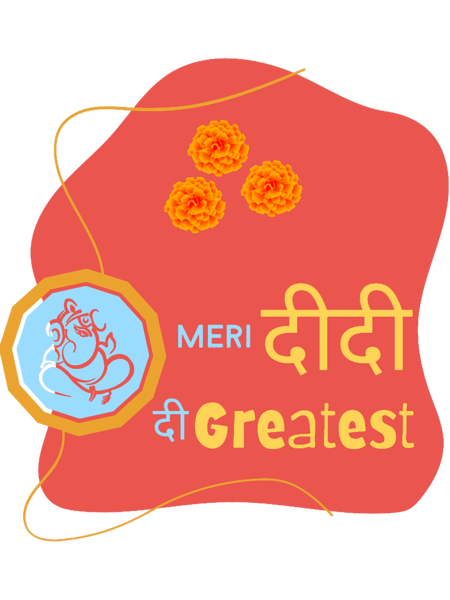 Meri Didi the Greatest - Raksha Bandhan .png