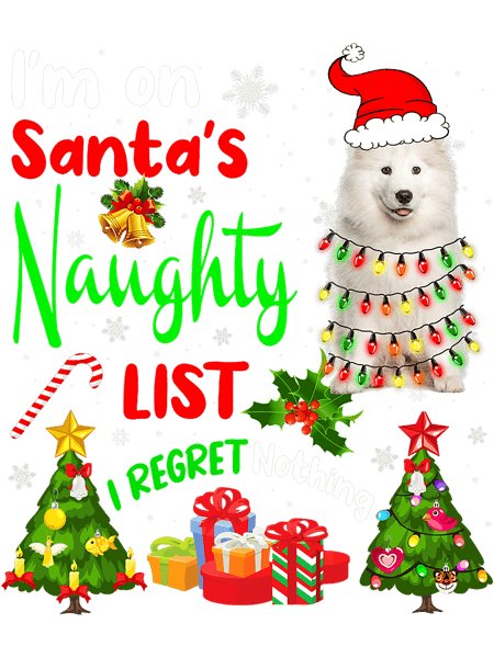 Dog Samoyed Santa Samoyed Im On Santas Naughty List Xmas Tree Light.png