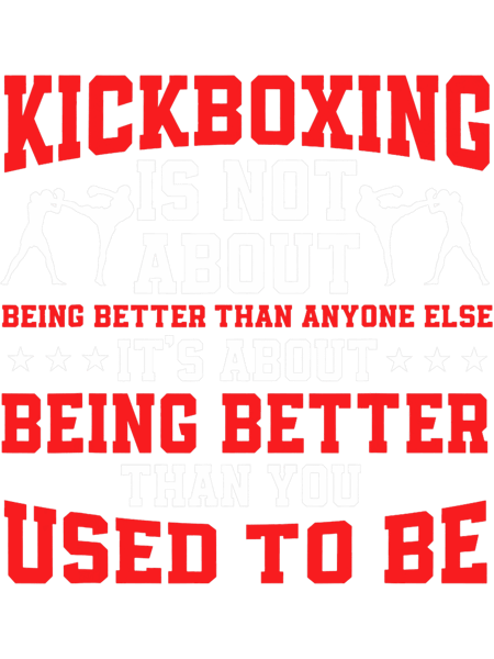 Great Kickboxing Quote MMA Kickboxer Muay Thai Lover.png