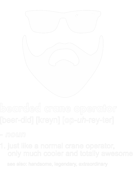 Mens Bearded Crane Operator Shirt Funny Crane Operator.png