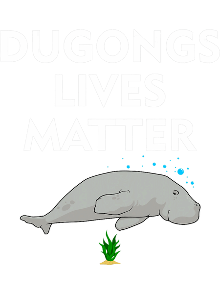 Sea Cow Lover Dugong Lives Matter.png