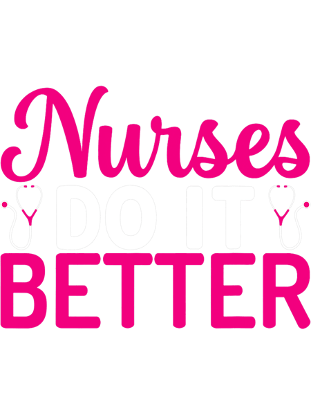 Nurse Lovers Funny Gifts Nurses Do It Better.png
