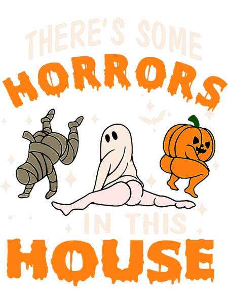 Theres Some Horrors In This House Ghost Pumpkin Halloween 21.png