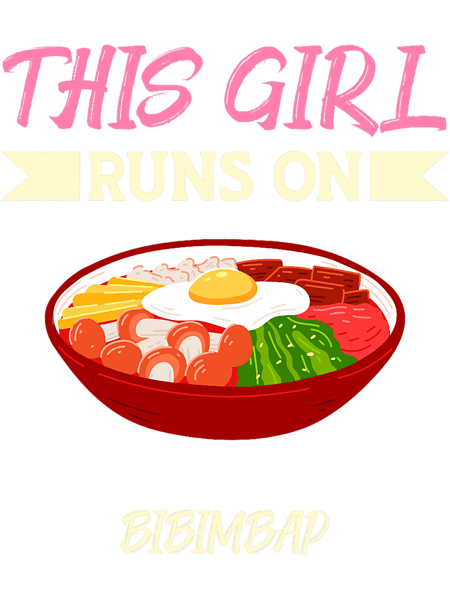 This Girl Runs On Bibimbap Food Taste Runner.png