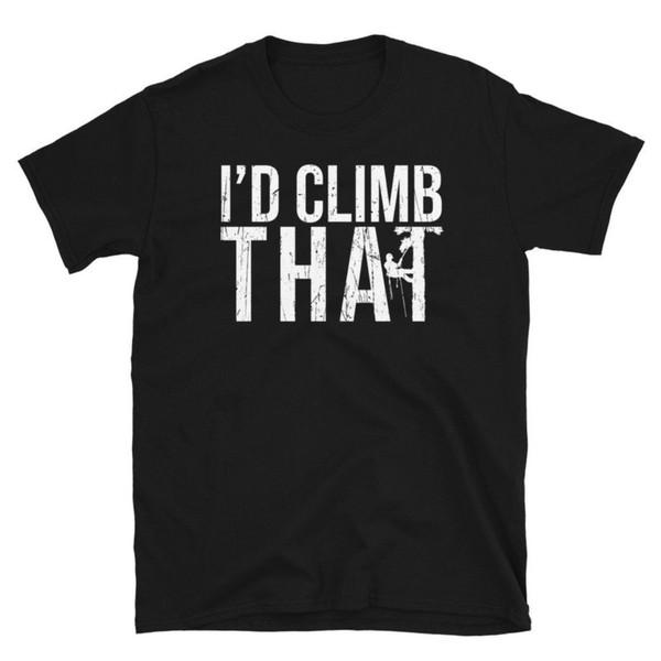 I_D Climb That Tree Climber T-Shirt.jpg