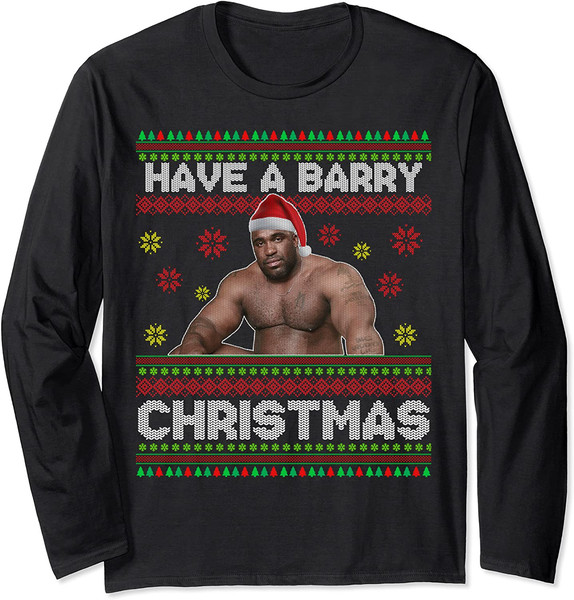 Have A Barry Christmas Funny Barry Wood Meme Ugly Christmas Long Sleeve Sweatshirt.jpg