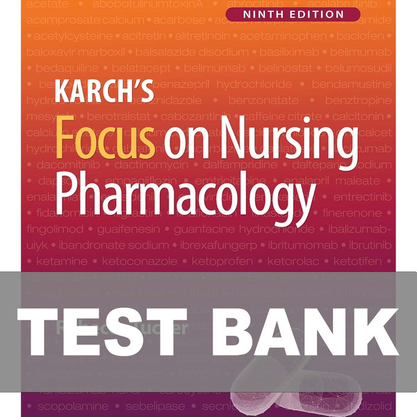 23-02 Focus On Nursing Pharmacology 9th Edition Karch Test Bank.jpg