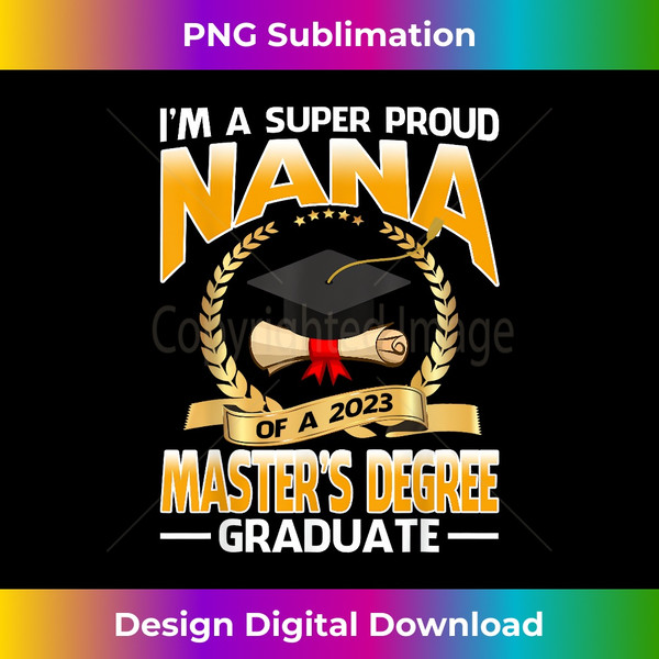 FA-20231229-3648_I'm A Super Proud Nana Of A 2023 Master's Degree Graduate 1431.jpg